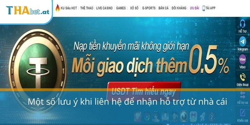 Một số lưu ý khi liên hệ để nhận hỗ trợ từ nhà cái
