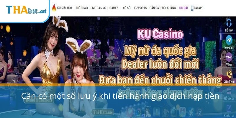 Cần có một số lưu ý khi tiến hành giao dịch nạp tiền